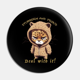 Panther Stubborn Deal With It Cute Adorable Funny Quote Pin