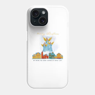 Angels Bring You A Good Tidings Phone Case