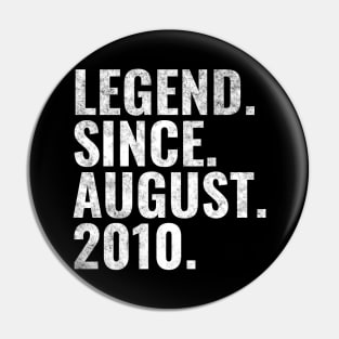 Legend since August 2010 Birthday Shirt Happy Birthday Shirts Pin