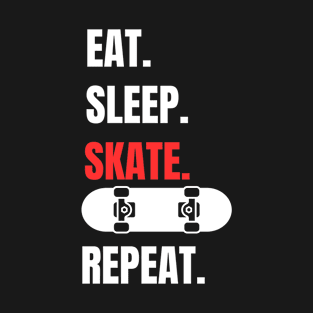 Eat,Sleep,Skate,Repeat T-Shirt