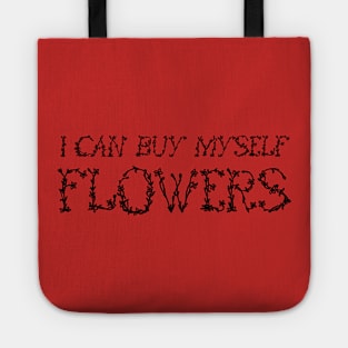 I can buy myself flowers Tote