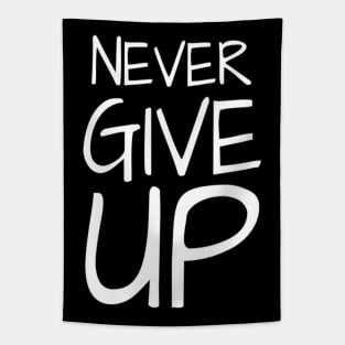 Never Give Up Inspiring Motivation Quotes 4 Man's & Woman's T-Shirt Tapestry