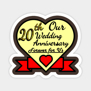 Our 20th Wedding anniversary Magnet