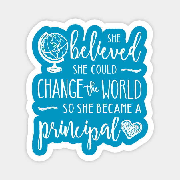 Principal Shirt - Change the World Magnet by TheStuffHut