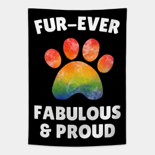 Fur Ever Fabulous And Proud, Rainbow Coloured Paw Tapestry