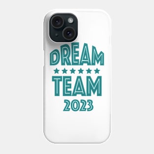 Dream Team 2023 Phone Case