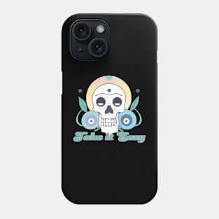 take it easy Phone Case