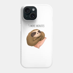 5 More Minutes Phone Case