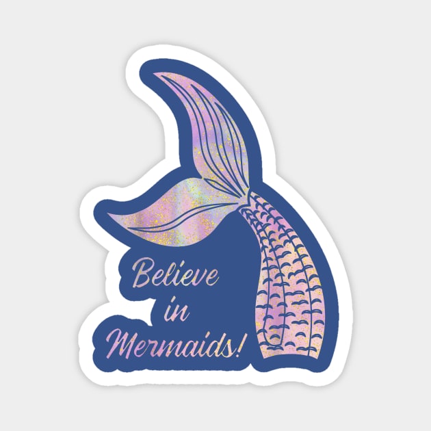 believe in mermaid Magnet by vaeiolo