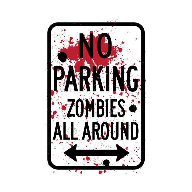 No Parking : Zombies by sebisghosts