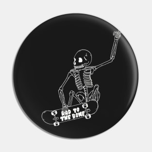 Rad to the Bone (Black) Pin