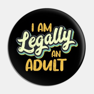 Turning 18th Birthday Legally An Adult Cool Retro Pin