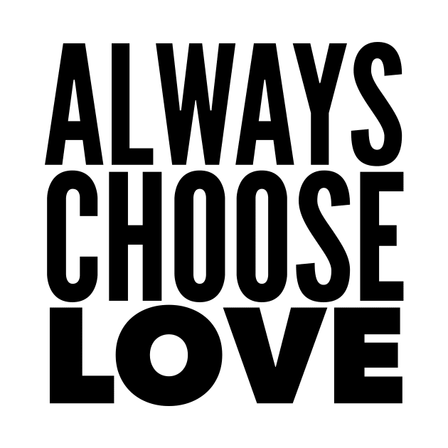 Always Choose Love by Jande Summer