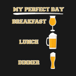Beer My Perfect Day T-Shirt