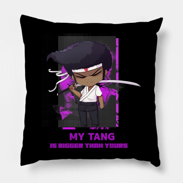 My Tang Is Bigger Than Yours Pillow by Moodie's Stores