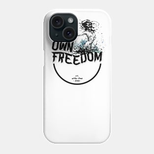 My Own Freedom Phone Case