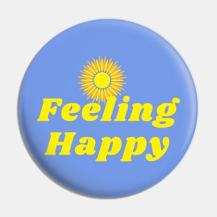 Feeling happy sunshine Pin