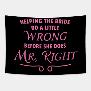 Helping the bride do a little wrong Tapestry