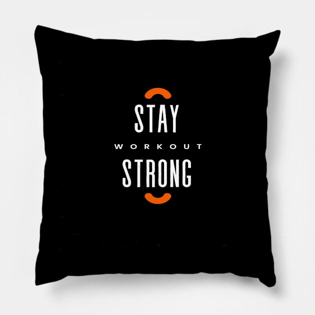 STAY STRONG WORKOUT Pillow by HTA DESIGNS