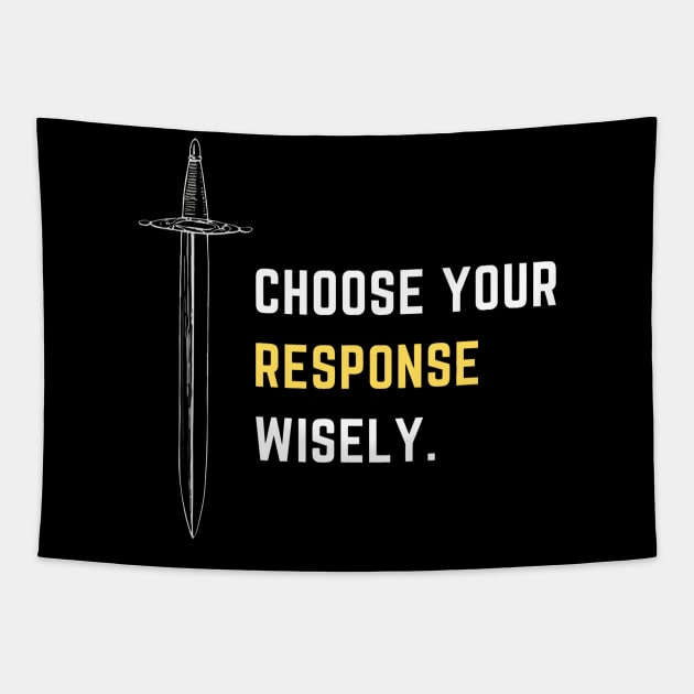 Choose your response wisely Tapestry by DesignVerseAlchemy