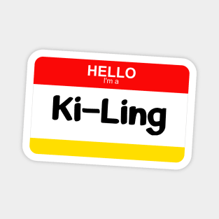 I'm a Ki-Ling Magnet