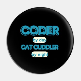 coder by day cat cuddler by  night Pin