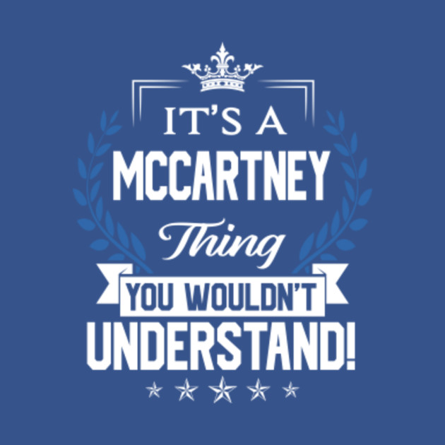 Disover Mccartney Name T Shirt - Mccartney Things Name You Wouldn't Understand Name Gift Item Tee - Mccartney - T-Shirt