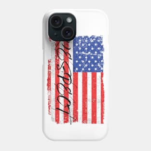 Respect America on a worn flag Phone Case