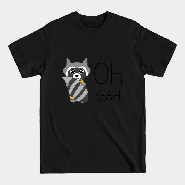 Discover Oh Yeah! - Rocket Racoon - T-Shirt