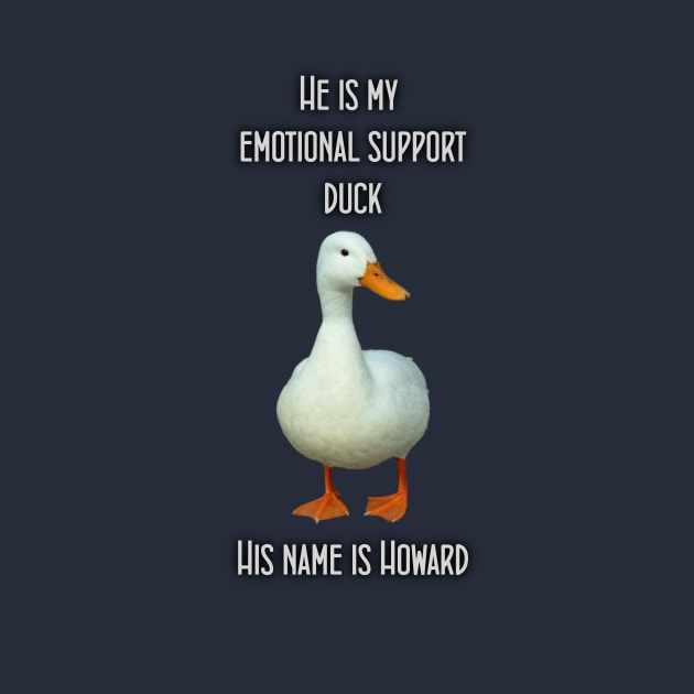 My Emotional Support Duck, Howard by benhonda2