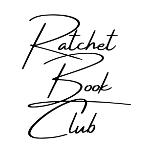 Ratchet Book Club Logo Shirt T-Shirt