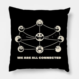 We are all connected Pillow