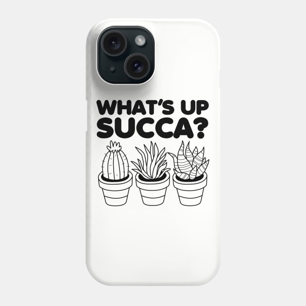 What's Up Succa? Phone Case by DetourShirts