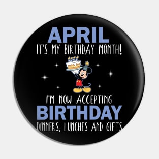 April It's My Birthday Month I'm Now Accepting Birthday Dinners Lunches And Gifts Happy To Me Pin