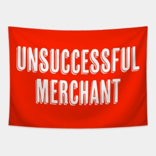 UNSUCCESSFUL MERCHANT Tapestry