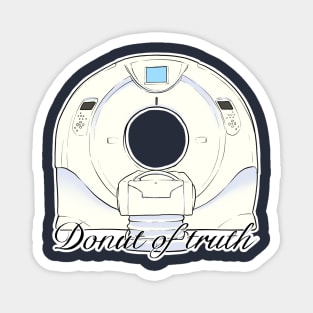 Donut of truth - CT scanner illustration Magnet