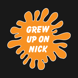 Grew up on Nick T-Shirt