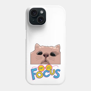 Don't Lose Focus Unique Cat Design Phone Case