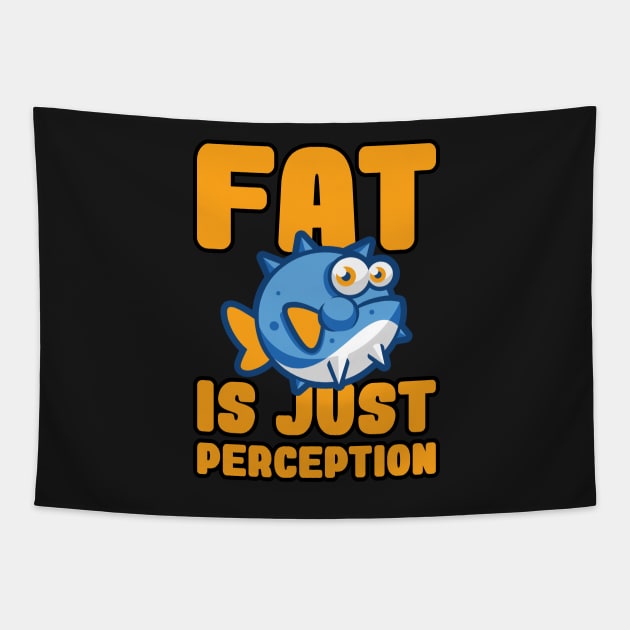 Fat Humor - Funny Blowfish Puffer Fish - Funny Fat Sayings Tapestry by WIZECROW