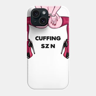 Cuffing Szn Phone Case