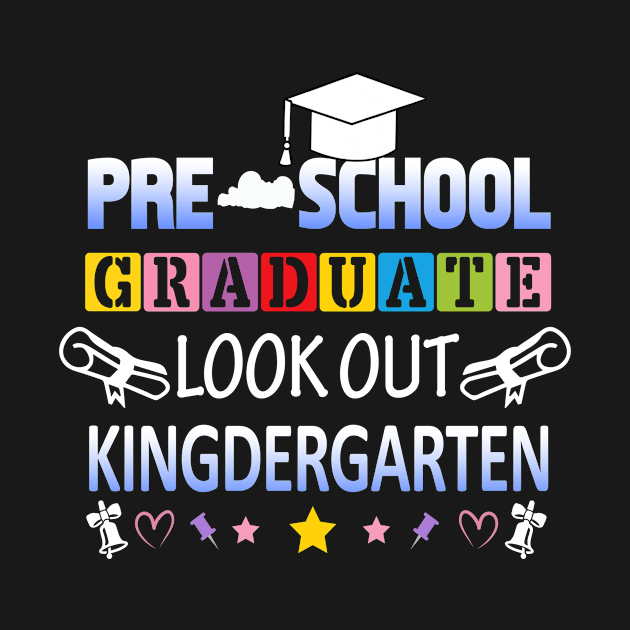 Pre-School Graduate Look Out Kindergarten by CarleyMichaels