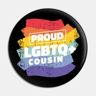 Proud LGBTQ Cousin Pin