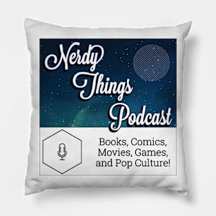 The Nerdy Things Podcast Pillow