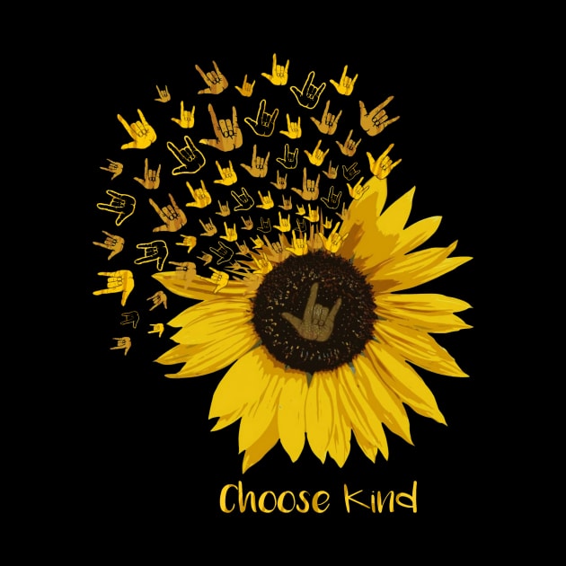 Choose Kind Sunflower-American Sign Language by artbyhintze