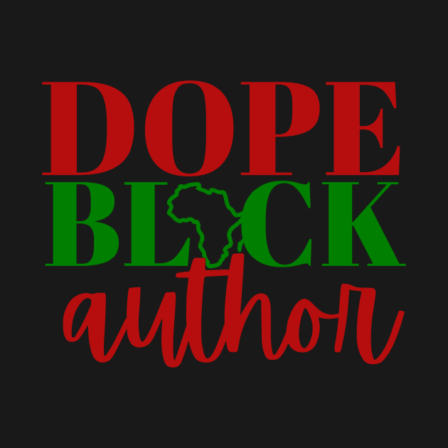 African American Dope Black Author Writer Gift Idea by Creative Expression By Corine