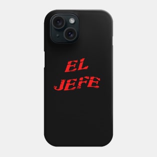 El Jefe Phone Case