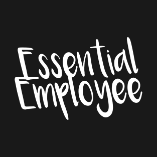 Funny Essential Employee Meme Gift shirt T-Shirt