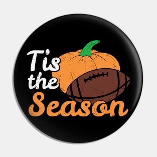 Tis The Season Pumpkin Spice Football Autumn Season | Thanksgiving Gift Pin