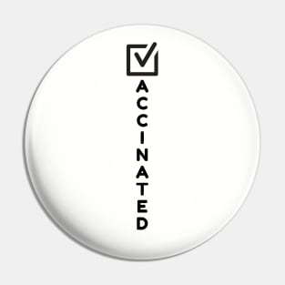 Vaccinated - Check! Pin