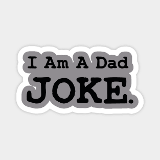 i am a dad joke brother-gift, sister gift, gift for sibling Magnet